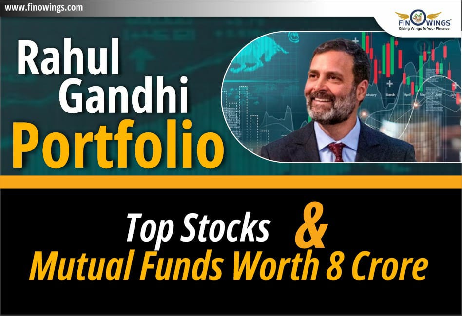 Rahul Gandhi Portfolio: Top Stocks & Mutual Funds Worth 8 Crore